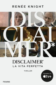 Copertina libro “Disclaimer*. La vita perfetta” di Renee Knight